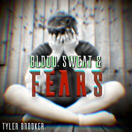Album cover of Blood, Sweat & Fears