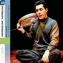 Album cover of Azerbaijan - Azerbaidjan: The Art of Mugham (Collection Ocora Radio-France)