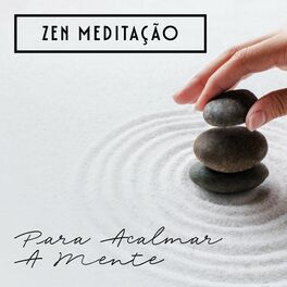 Album cover of Zen Meditação Para Acalmar A Mente