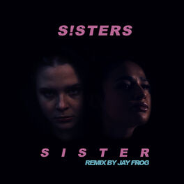Album cover of Sister (Jay Frog Remix)