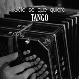 Album cover of Sólo sé que quiero TANGO