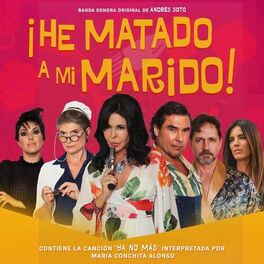 Album cover of ¡He Matado a Mi Marido! (Banda Sonora)