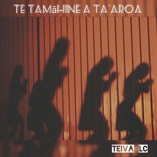 Teiva LC - Te Tamahine A Ta'Aroa: letras de canciones | Deezer