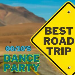 Album cover of BEST ROAD TRIP DANCE PARTY 00/10'S