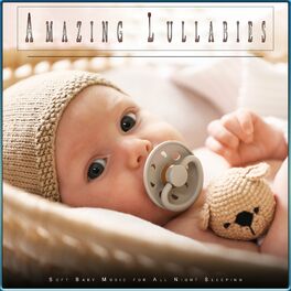 Album cover of Amazing Lullabies: Soft Baby Music for All Night Sleeping