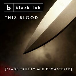 Album cover of This Blood (Blade Trinity Mix Remastered)