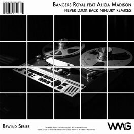 Album cover of Rewind Series: Bangers Royale Featuring Alicia Madison - Never Look Back (Ninjury Remixes)