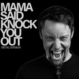 Album cover of Mama Said Knock You Out (Metal Version)