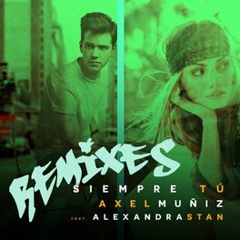 Album cover of Siempre Tú (feat. Alexandra Stan) (Remixes)