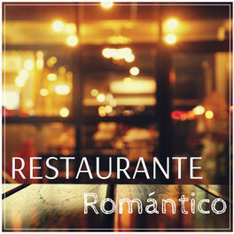 Album cover of Restaurante Romántico - Canciones Instrumentales Cena Ambiente Elegante