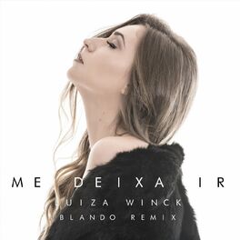 Album cover of Me Deixa Ir (Blando Remix)