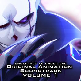 Album cover of Undertale Au Under Exe Original Animation Soundtrack, Vol. 1