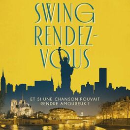 Album cover of Swing rendez-vous (Et si une chanson pouvait rendre amoureux ?)
