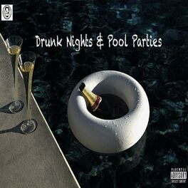 Album cover of Drunk Nights & Pool Parties