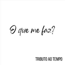 Album cover of O Que Me Faz?