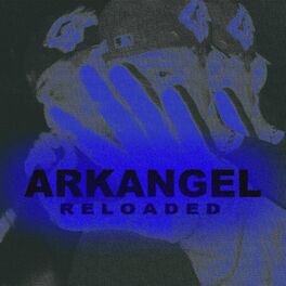 Album cover of ARKANGEL : RELOADED