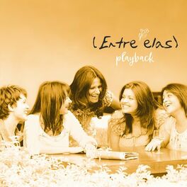 Album cover of Entre Elas (Playback)