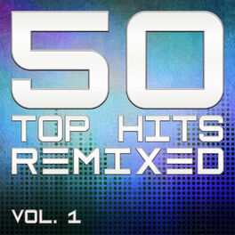 Album cover of 50 Top Hits Remixed, Vol. 1