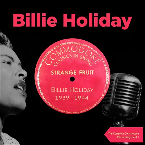 Billie Holiday - Strange Fruit - (The Complete Commodore