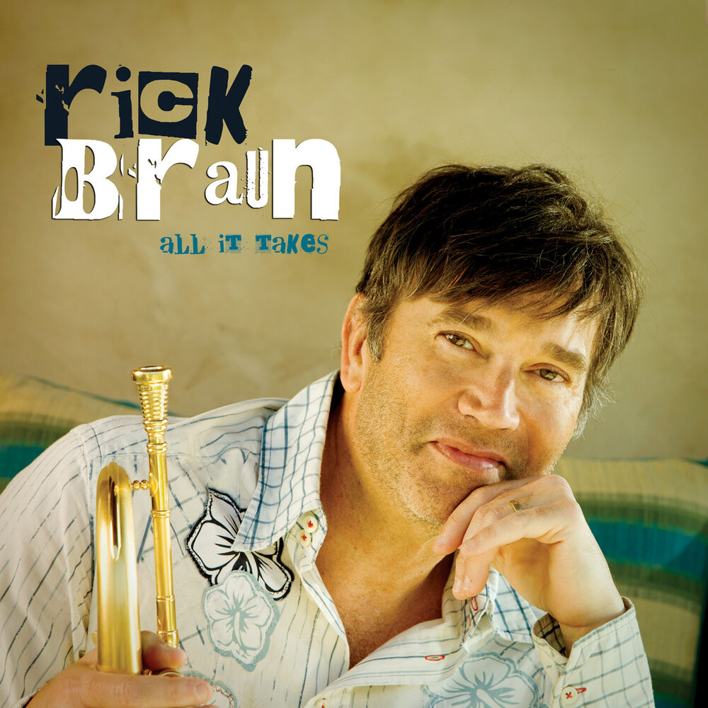 Слушать песни браун. Rick Braun. Рик Браун трубач. Rick Braun - all it takes. Фотоальбомов Рик Браун.