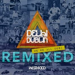 Album cover of We're All Desi (Remixed)