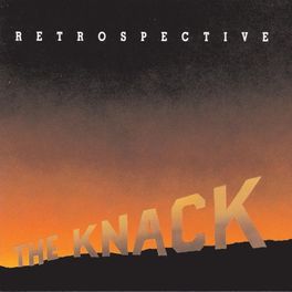 Album cover of Retrospective: The Best Of The Knack