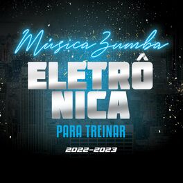 Album cover of Música Zumba Eletrônica para Treinar 2022-2023