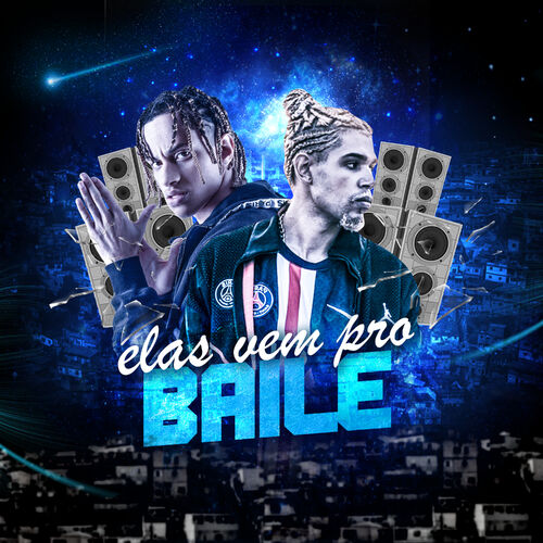 Dj Gabriel Do Borel Elas Vem Pro Baile Listen With Lyrics Deezer