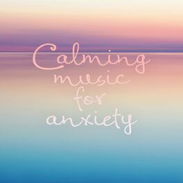 Album cover of Calming music for anxiety
