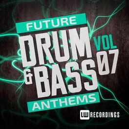 Album cover of Future Drum & Bass Anthems, Vol. 7