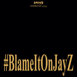 Album cover of Blame It On Jay Z