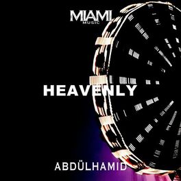 AbdülHamid - Heavenly: lyrics and songs