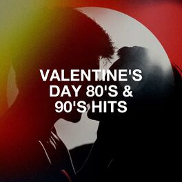 Album cover of Valentine's Day 80's & 90's Hits