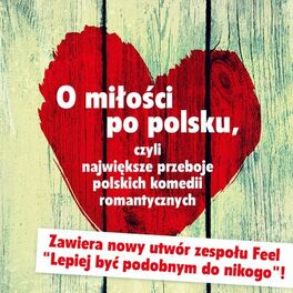 Album cover of O miłości po polsku, czyli największe przeboje polskich komedii romantycznych