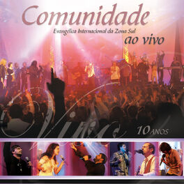 Album cover of Comunidade Evangélica Internacional da Zona Sul Ao Vivo 10 Anos