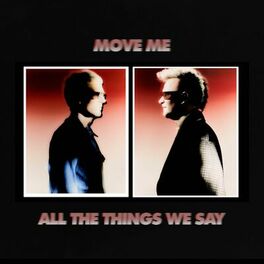 Album cover of All The Things We Say / Move Me