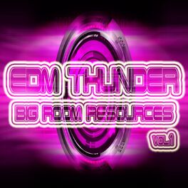 Album cover of EDM Thunder, Big Room Resources Vol.1