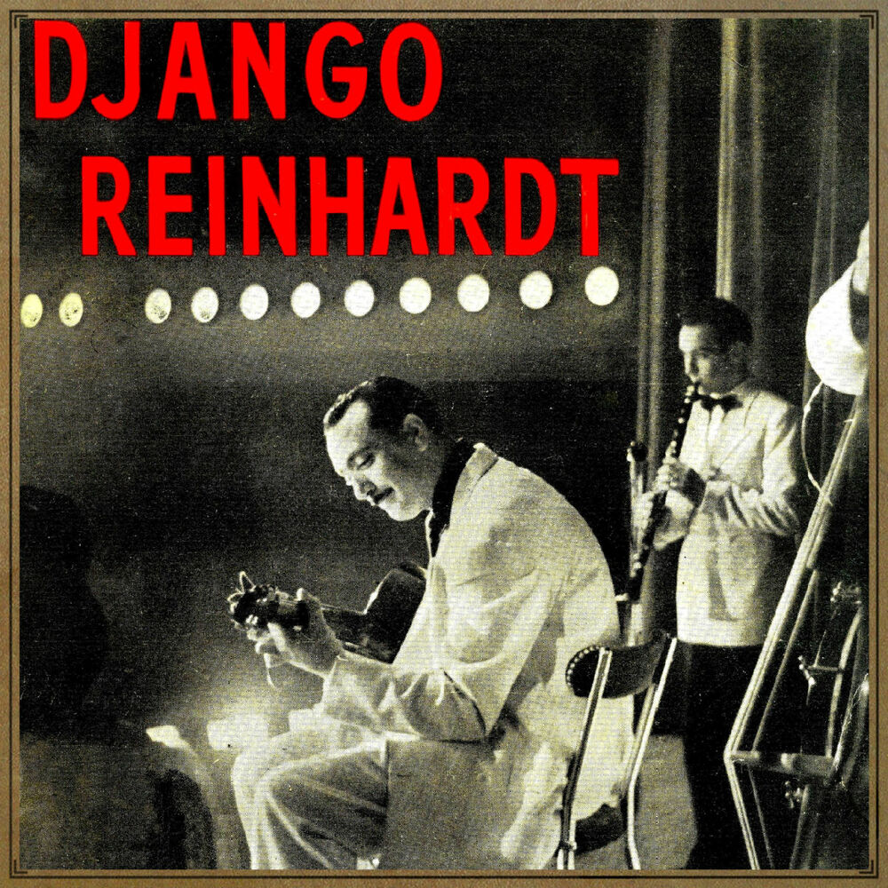 Слушать 42 песни. Jazz Django 41. Джанго Рейнхардт Djangology 40cd. Джанго Рейнхардт фото с гитарой. Джанго Рейнхардт фото с гитарой афиша.