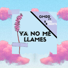 Album cover of Ya No Me Llames (feat. Rodri Roberts)