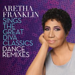 Album cover of Aretha Franklin Sings the Great Diva Classics: Dance Remixes