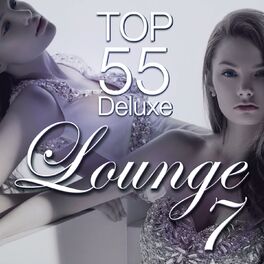 Album cover of Lounge Top 55, Vol. 7 (Deluxe, the Original)