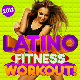 Album cover of Latino Fitness Workout Trax 2012 - 30 Fitness Dance Hits, Merengue, Salsa, Reggaeton, Kuduro, Running, Aerobics