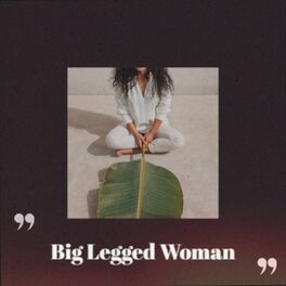 Album cover of Big Legged Woman