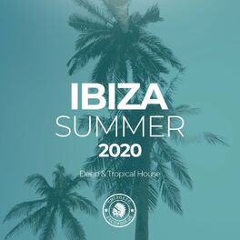 Album cover of Ibiza Summer 2020: Deep & Tropical House