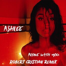 Album cover of Alone with You (Robert Cristian Remix)
