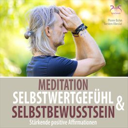 Album cover of Meditation Selbstwertgefühl und Selbstbewusstsein - Stärkenden Positive Affirmationen