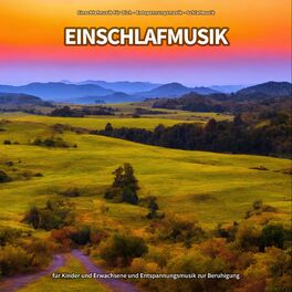 Album cover of Einschlafmusik für Kinder und Erwachsene und Entspannungsmusik zur Beruhigung