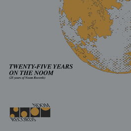 Album cover of Twenty Five Years on the Noom (25 Years of Noom Records)