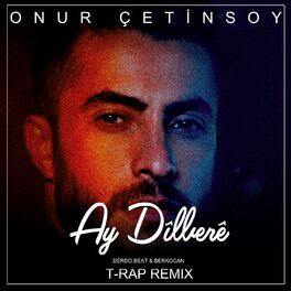 Album cover of Ay Dîlberê (T-Rap Remix)
