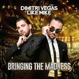 Album cover of Dimitri Vegas & Like Mike - Bringing The Madness